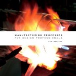 Good Reads: Manufacturing Processes for Design Professionals