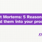 5 Reasons to do a post mortem